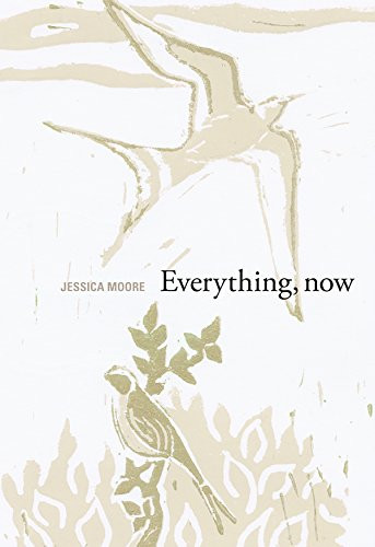 Everything, now by Jessica Moore, 9781926829784