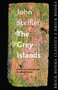 The Grey Islands (Brick Books Classics 2) by John Steffler, 9781771313438
