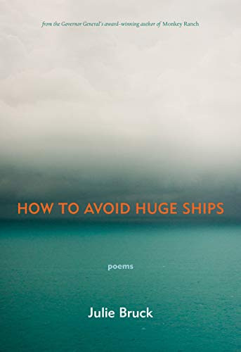 How to Avoid Huge Ships by Julie Bruck, 9781771314855