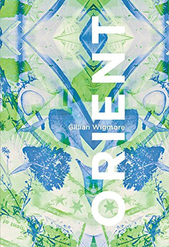 orient by Gillian Wigmore, 9781926829920