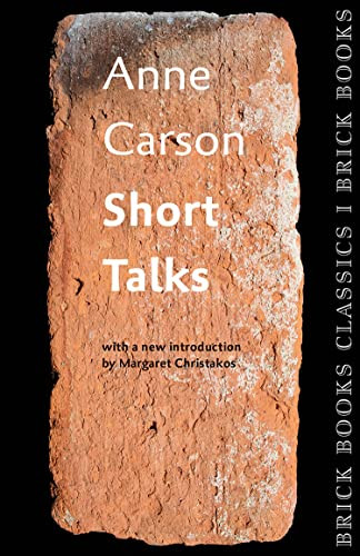 Short Talks (Brick Books Classics 1) by Anne Carson, 9781771313421