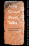 Short Talks (Brick Books Classics 1) by Anne Carson, 9781771313421