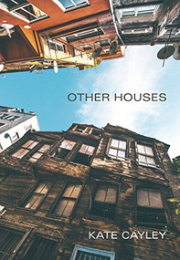 Other Houses by Kate Cayley, 9781771314541