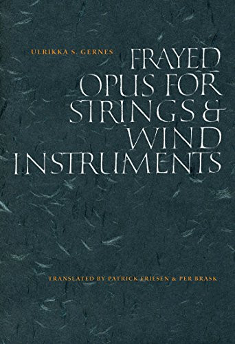 Frayed Opus for Springs & Wind Instruments by Ulrikka S. Gemes, 9781771313766