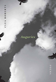 Auguries by Clea Roberts, 9781771314510