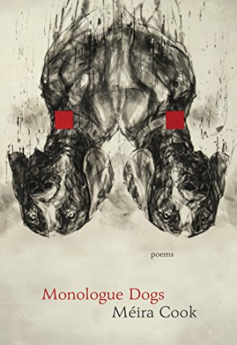 Monologue Dogs by Meira Cook, 9781771313575