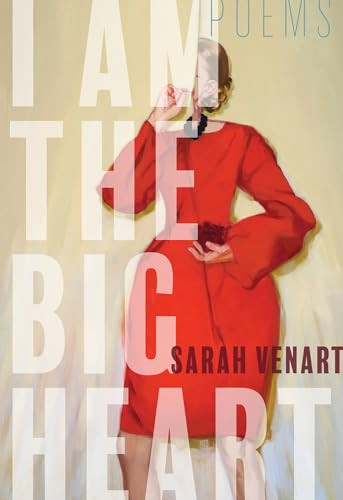 I Am the Big Heart by Sarah Venart, 9781771315364