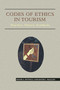 Codes of Ethics in Tourism (Practice, Theory, Synthesis) by David A. Fennell, David Malloy, 9781845410605