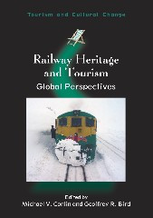 Railway Heritage and Tourism (Global Perspectives) by Michael V. Conlin, Geoffrey R. Bird, 9781845414375