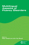 Multilingual Aspects of Fluency Disorders by Peter Howell, John Van Borsel, 9781847693587