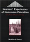 Learners' Experience of Immersion Education (Case Studies of French and Chinese) by Michèle de Courcy, 9781853595608