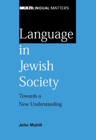 Language in Jewish Society (Towards a New Understanding) by John Myhill, 9781853597602