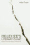Deleuze's Literary Clinic (Criticism and the Politics of Symptoms) by Aidan Tynan, 9781399567589