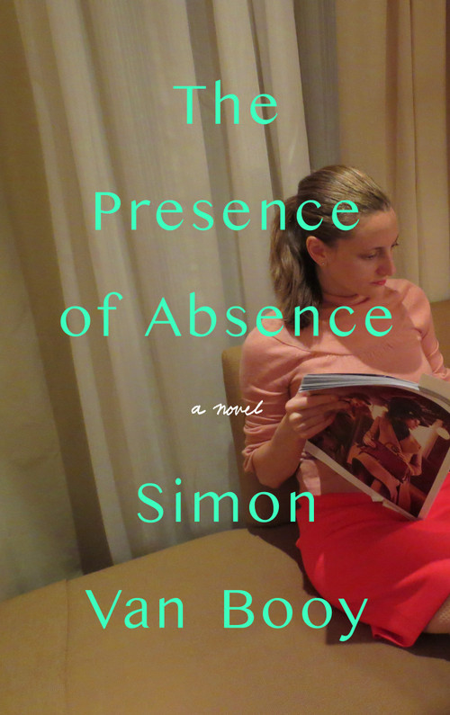 The Presence of Absence - 9781567928761 by Simon Van Booy, 9781567928761