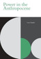 Power in the Anthropocene by Lars Tønder, 9781399541909
