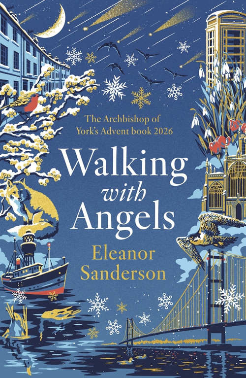 Walking with Angels (The Archbishop of York's Advent Book 2026) by Eleanor Sanderson, 9780281092079