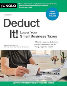 Deduct It! (Lower Your Small Business Taxes) by Stephen Fishman, 9781413333862