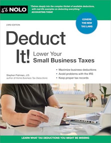 Deduct It! (Lower Your Small Business Taxes) by Stephen Fishman, 9781413333862