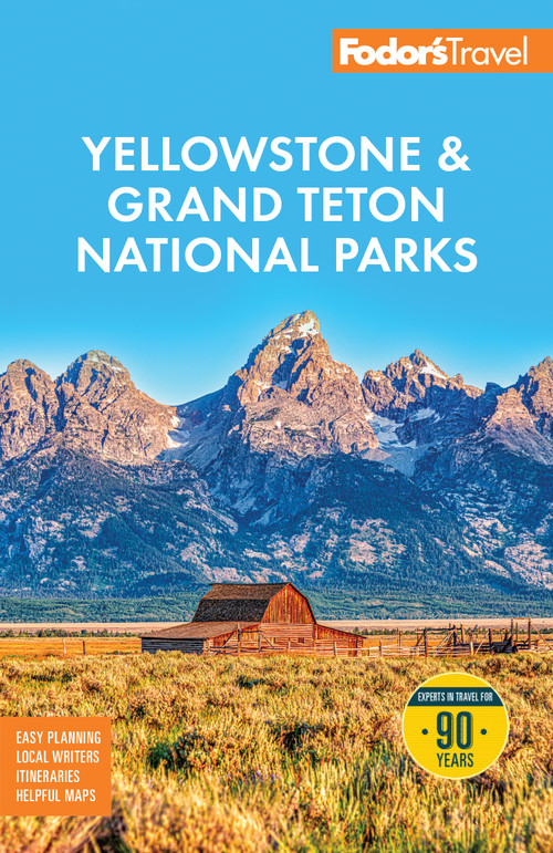 Fodor's Yellowstone & Grand Teton National Parks by Fodor's Travel Guides, 9781640979178