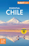 Fodor's Essential Chile (with Easter Island and Patagonia) by Fodor's Travel Guides, 9781640978713