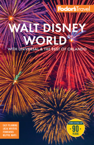 Fodor's Walt Disney World (with Universal and the Best of Orlando) by Fodor's Travel Guides, 9781640979475