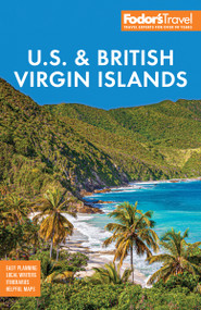 Fodor's U.S. and British Virgin Islands by Fodor's Travel Guides, 9781640979611
