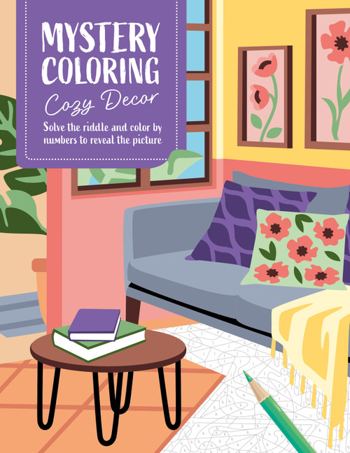 Mystery Coloring Cozy Decor (Solve the riddle and color by numbers to reveal the picture), 9781446318638