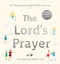 The Lord's Prayer (The Prayer Jesus taught 2,000 years ago: Super-readable edition) by Lois Rock, Debbie Lush, 9781915748492
