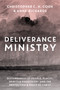 Deliverance Ministry (Disturbances of Spirits, Places, People and Possession) by Christopher C. H. Cook, Anne Richards, 9780281091423