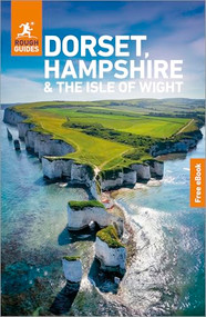 Rough Guides Dorset, Hampshire and the Isle of Wight: Travel Guide with eBook by Rough Guides, Matthew Hancock, 9781835295434