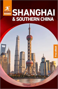 Rough Guides Shanghai and Southern China: Travel Guide with eBook by Rough Guides, Thomas Bird, Christopher Cottrell, Terry Duckham, Andrew Wells-Qu, 9781835295595