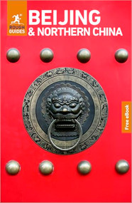 Rough Guides Beijing and Northern China: Travel Guide with eBook by Rough Guides, Thomas Bird, Christopher Cottrell, Terry Duckham, Andrew Wells-Qu, 9781835295526