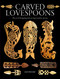 Carved Lovespoons (The Art of Designing and Carving Traditional Wooden Spoons) by Dave Western, 9781784947309