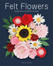 Felt Flowers (20 Beautiful Projects to Make) by Paula Milner, 9781784947293