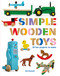 Simple Wooden Toys (20 Fun Projects to Make) by Iain Russell, 9781784947255