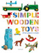 Simple Wooden Toys (20 Fun Projects to Make) by Iain Russell, 9781784947255