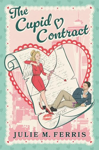 The Cupid Contract by Julie M. Ferris, 9798887982571