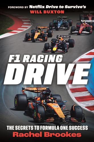 F1 Racing: Drive (The Secrets to Formula One Success) by Rachel Brookes, Will Buxton, 9781789299304
