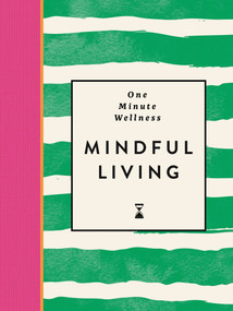 One-Minute Wellness: Mindful Living by Ayushi Thakkar, 9781789299267