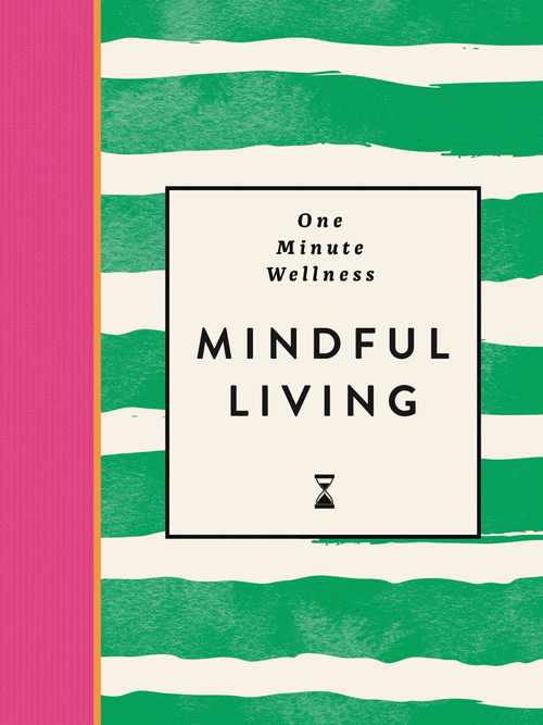One-Minute Wellness: Mindful Living by Ayushi Thakkar, 9781789299267