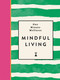 One-Minute Wellness: Mindful Living by Ayushi Thakkar, 9781789299267