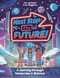 Next Stop the Future! (A Journey through Tomorrow's Science) by Tom Jackson, Irma Ruggiero, 9781837251810