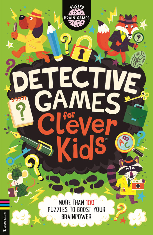 Detective Games for Clever Kids (More than 100 Puzzles to Boost Your Brainpower) by Gareth Moore, Chris Dickason, 9781837252206