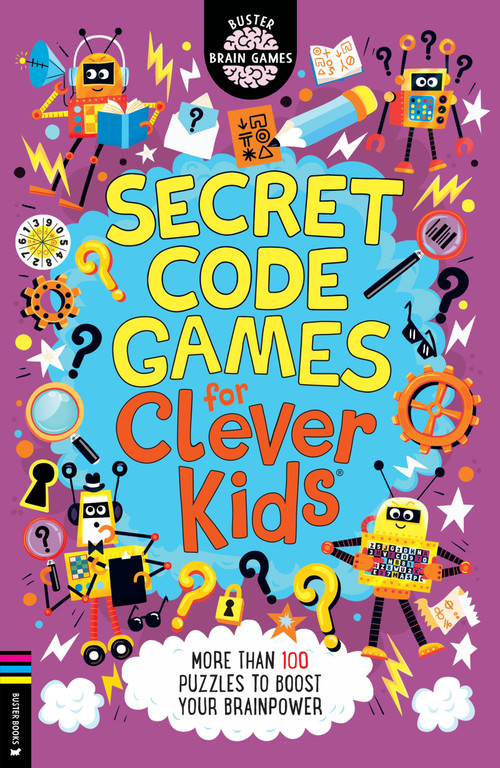 Secret Code Games for Clever Kids (More than 100 Secret Agent and Spy Puzzles to Boost Your Brainpower) by Gareth Moore, Chris Dickason, 9781837252213