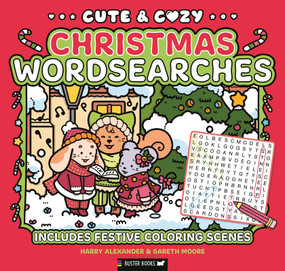 Cute & Cozy Christmas Wordsearches (Includes Festive Coloring Scenes) by Gareth Moore, Harry Alexander, 9781837252046