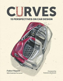 Curves (15 Perspectives on Car Design) by Fabio Filippini, Gabriele Ferraresi, 9781836440857