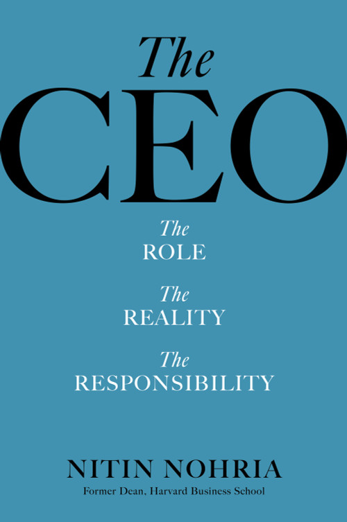 The CEO (The Role, the Reality, the Responsibility) by Nitin Nohria, 9798892793124