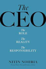 The CEO (The Role, the Reality, the Responsibility) by Nitin Nohria, 9798892793124
