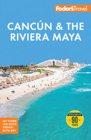 Fodor's Cancun & the Riviera Maya (With Tulum, Cozumel, and the Best of the Yucatán) - 9781640979956 by Fodor's Travel Guides