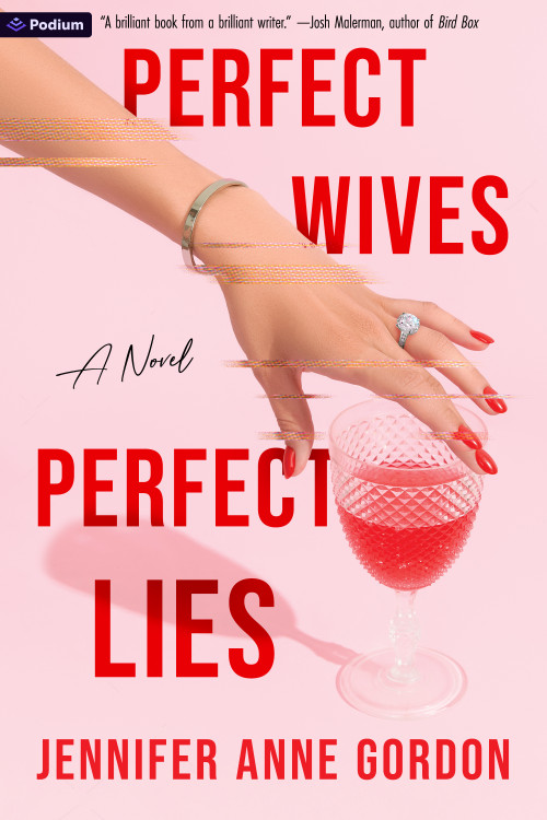 Perfect Wives, Perfect Lies (A Novel) by Jennifer Anne Gordon, 9798347030057